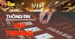 Vip 79KING - Tham Gia Ngay để Nhận nhiều ưu đãi độc quyền
